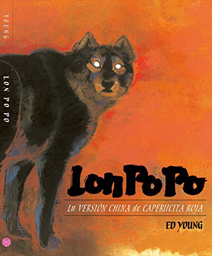 Lon Po Po: A Red-Riding Hood Story from China